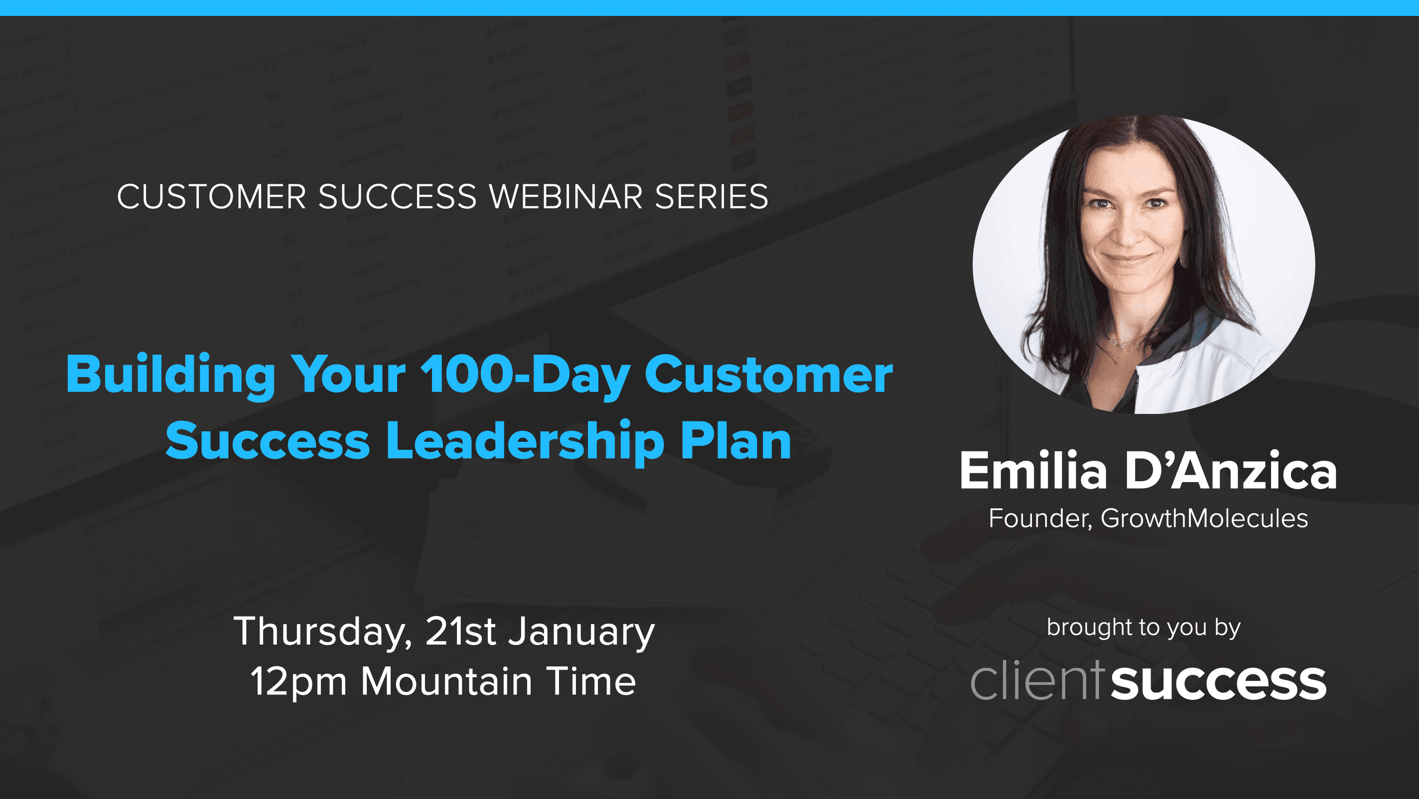 Customer Success Webinar Series: Building Your 100-Day Leadership Plan