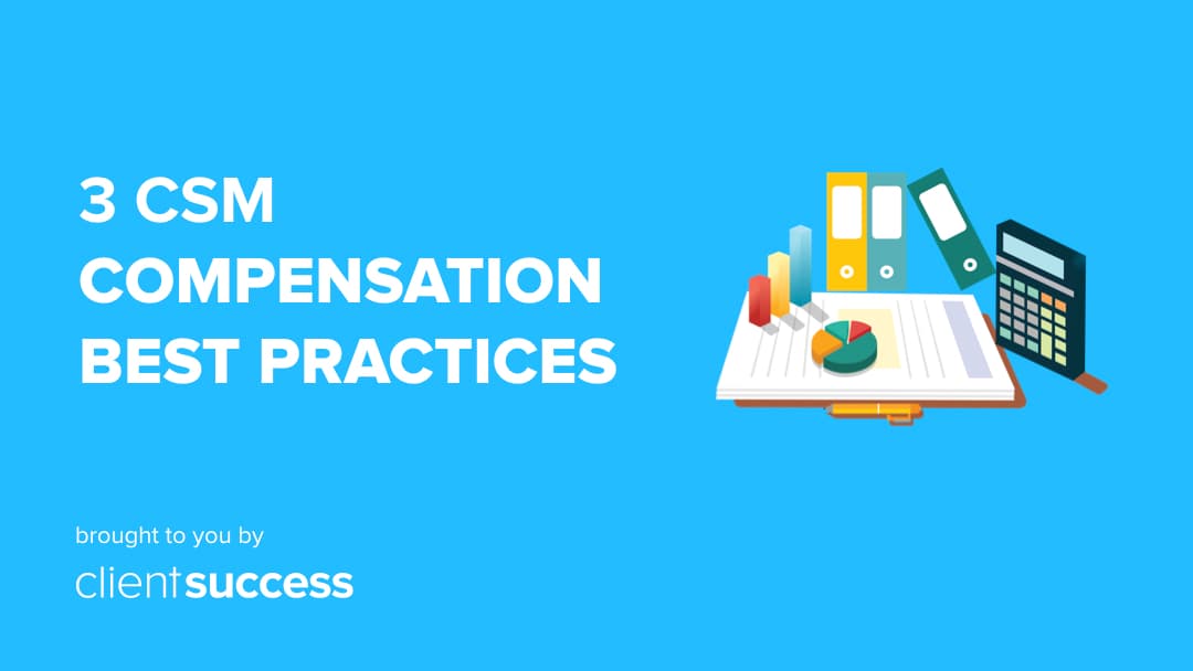 3 CSM Compensation Best Practices