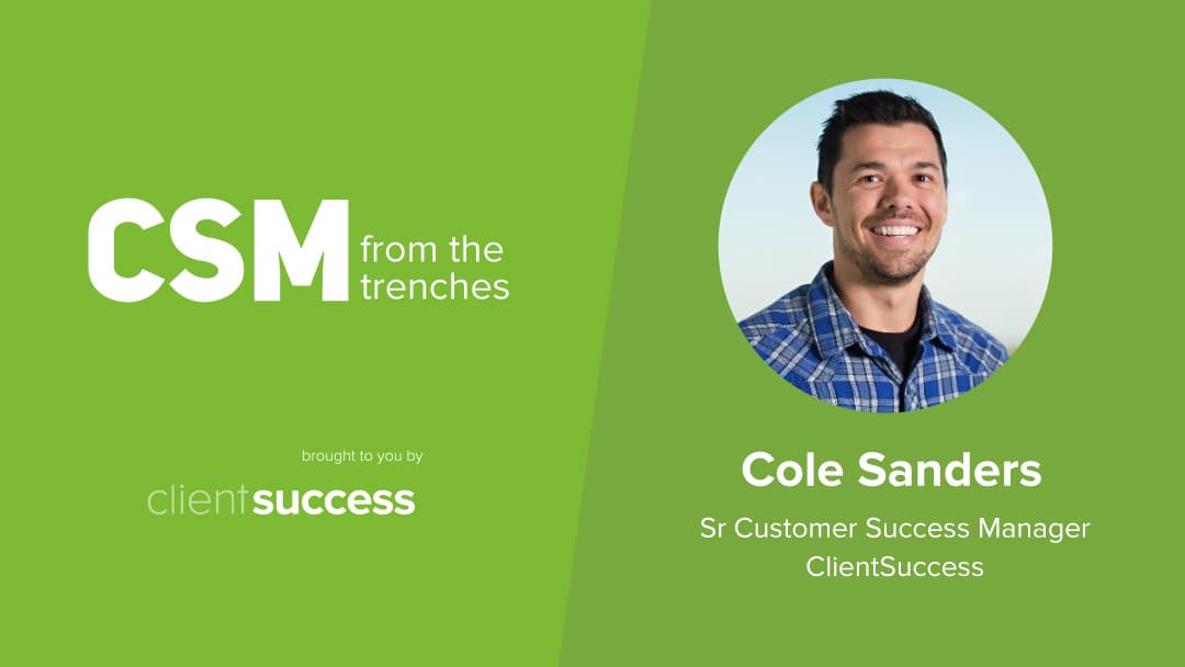CSM from the Trenches - 3 Principles I Learned in My First Year as a CSM