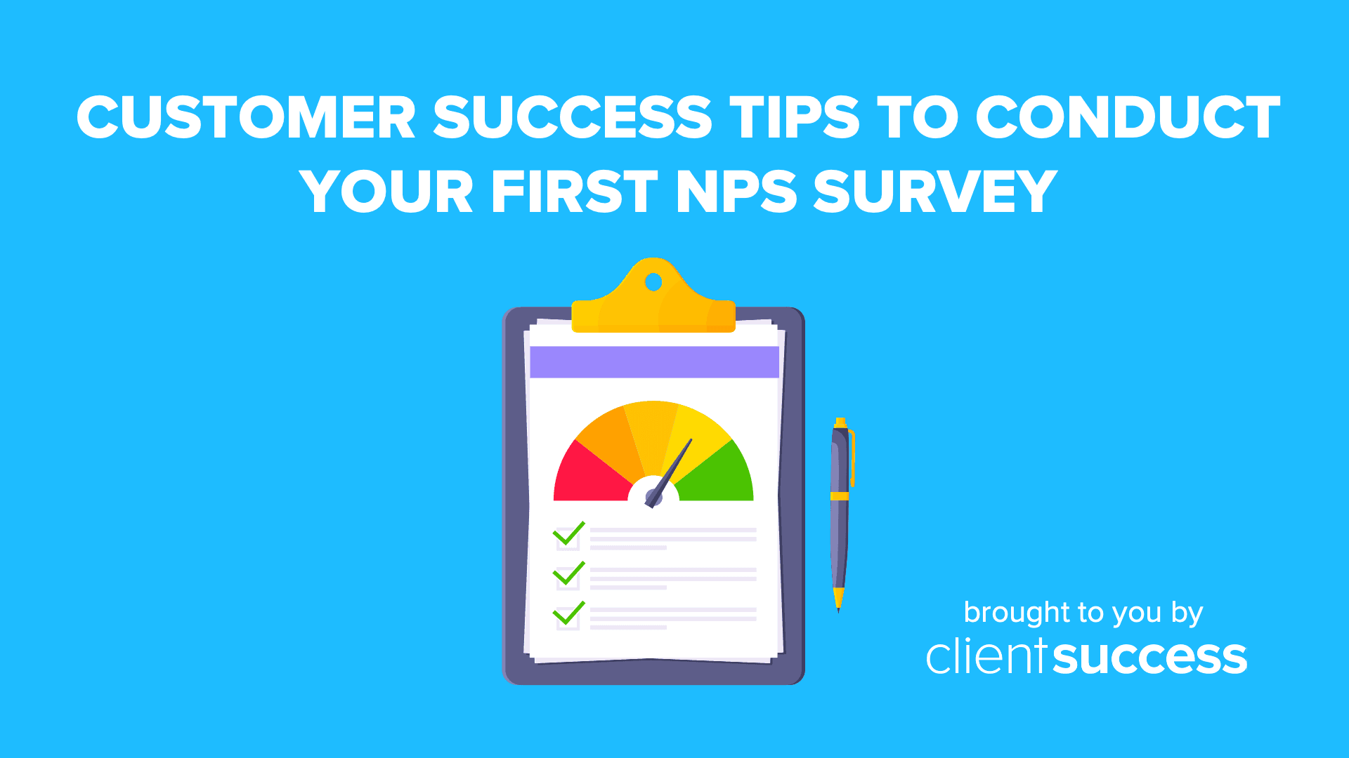 Customer Success Tips to Conduct Your First NPS Survey