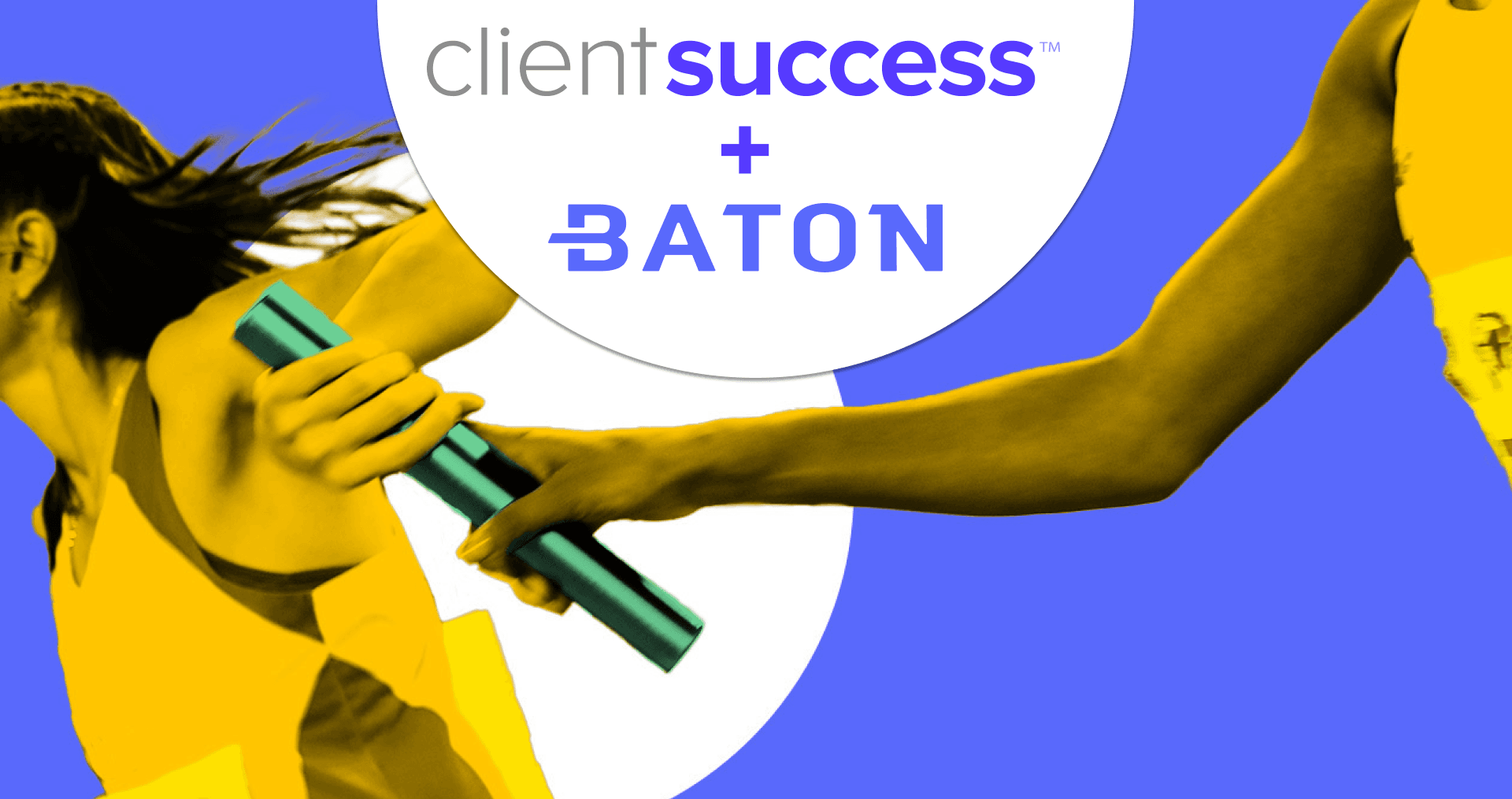 Clientsuccess Acquires Baton To Offer World-Class Onboarding & Implementation Solutions