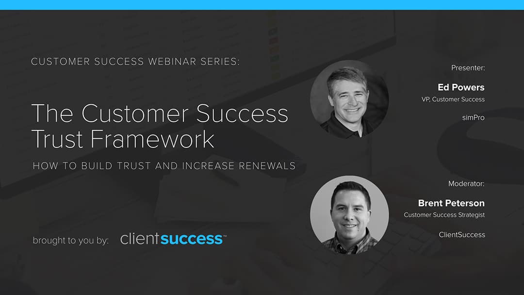 Recorded Webinar | The Customer Success Trust Framework