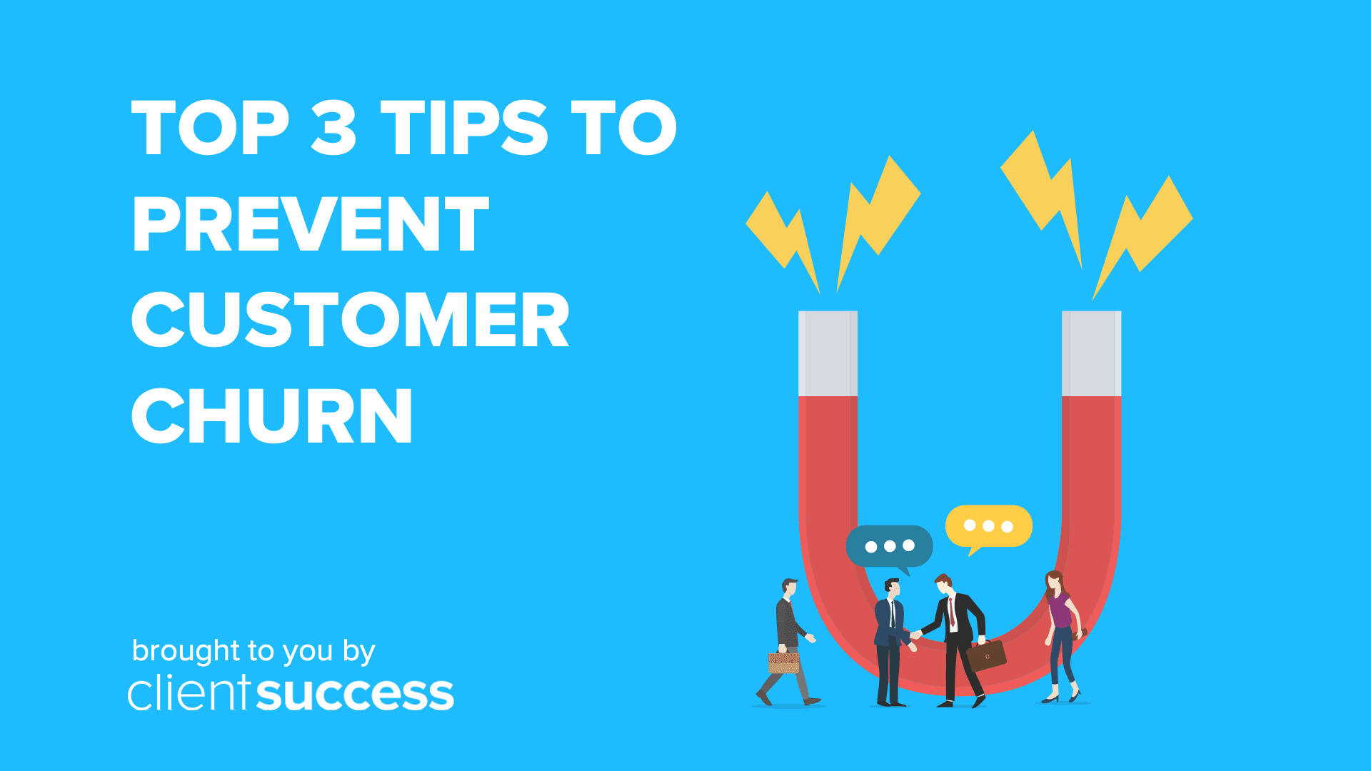 Top 3 Tips to Prevent Customer Churn