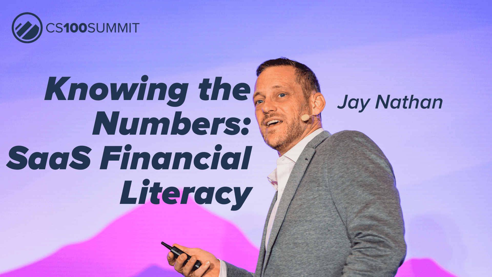 CS100 – Knowing the Numbers: Financial Literacy for Customer Success Leaders