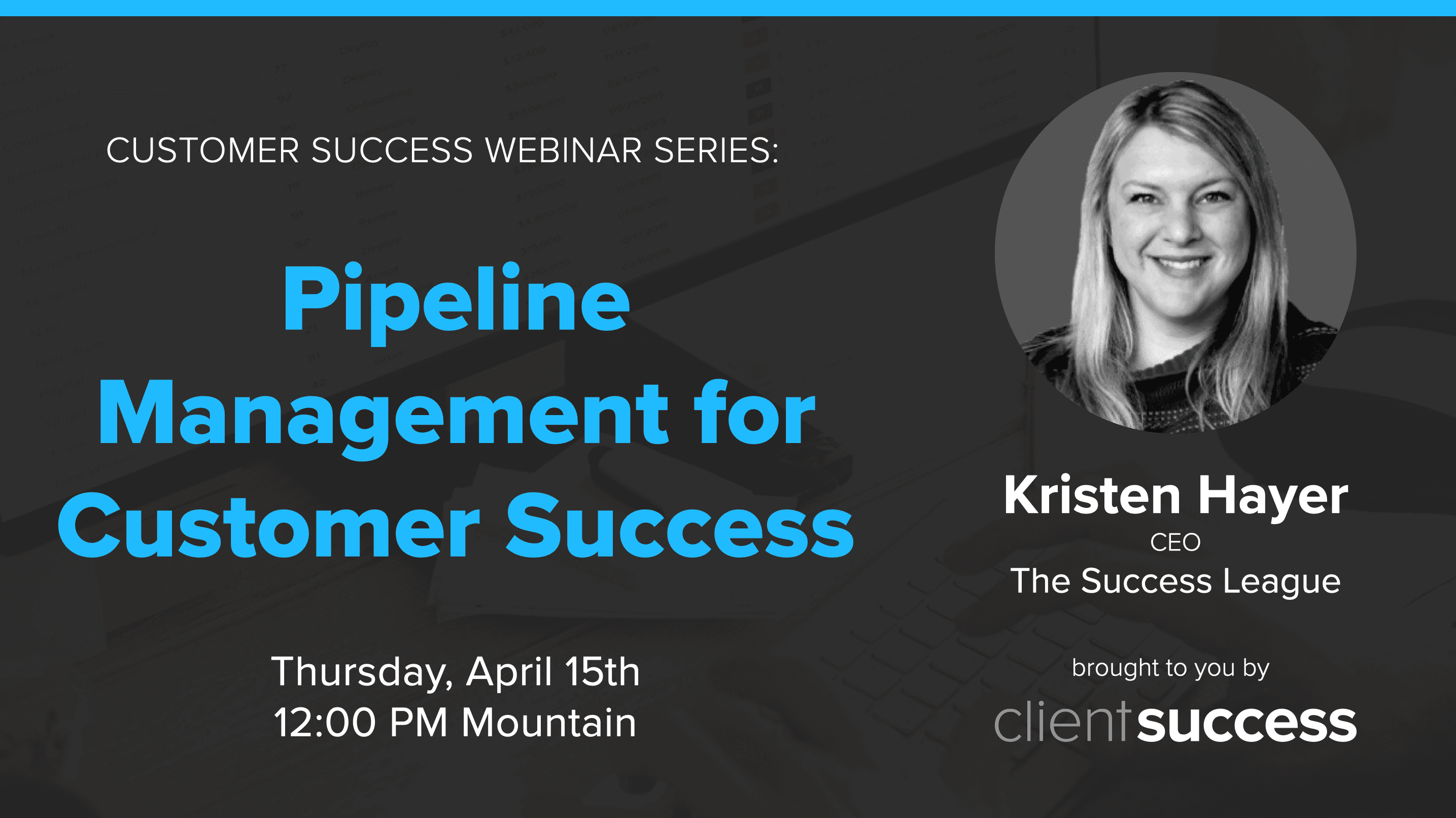 Customer Success Webinar Series: Pipeline Management for Customer Success