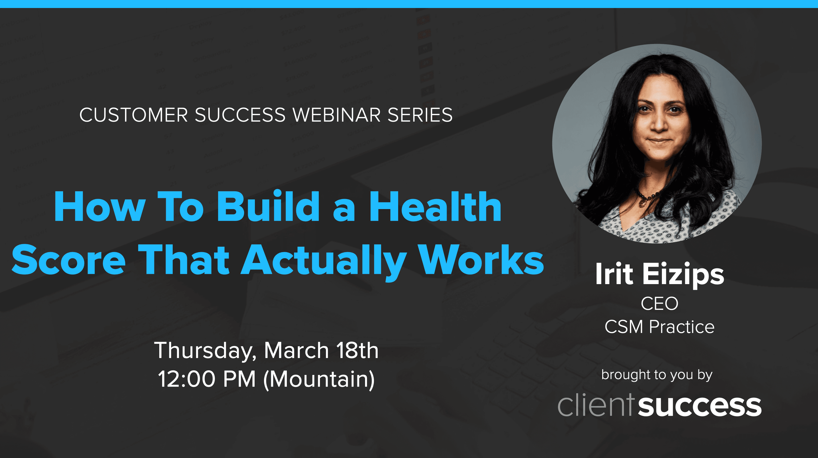 Customer Success Webinar Series: How to Build a Health Score that Actually Works