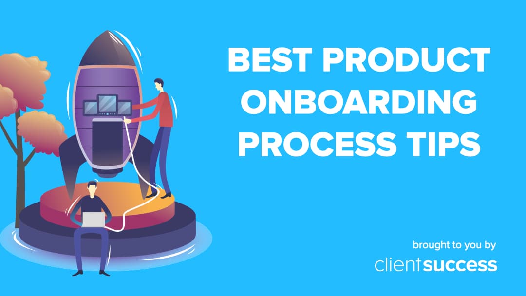 Best Product Onboarding Process Tips