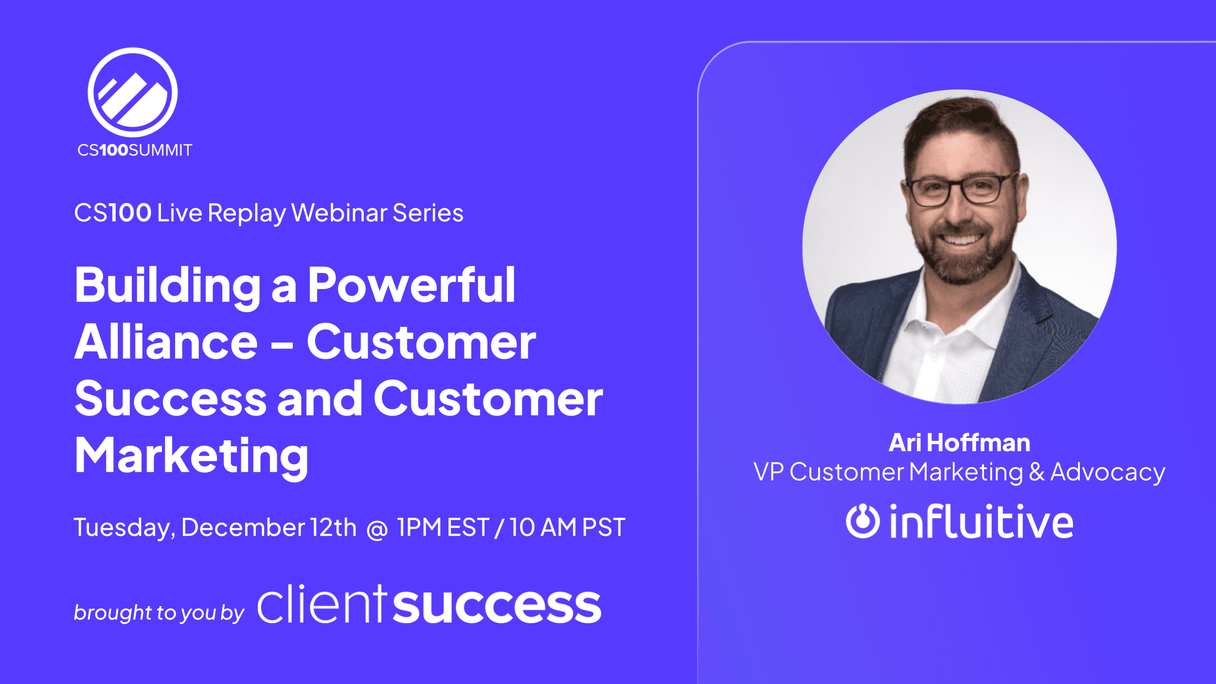 ClientSuccess Webinar Series: 2023 CS100 Replay with Ari Hoffman