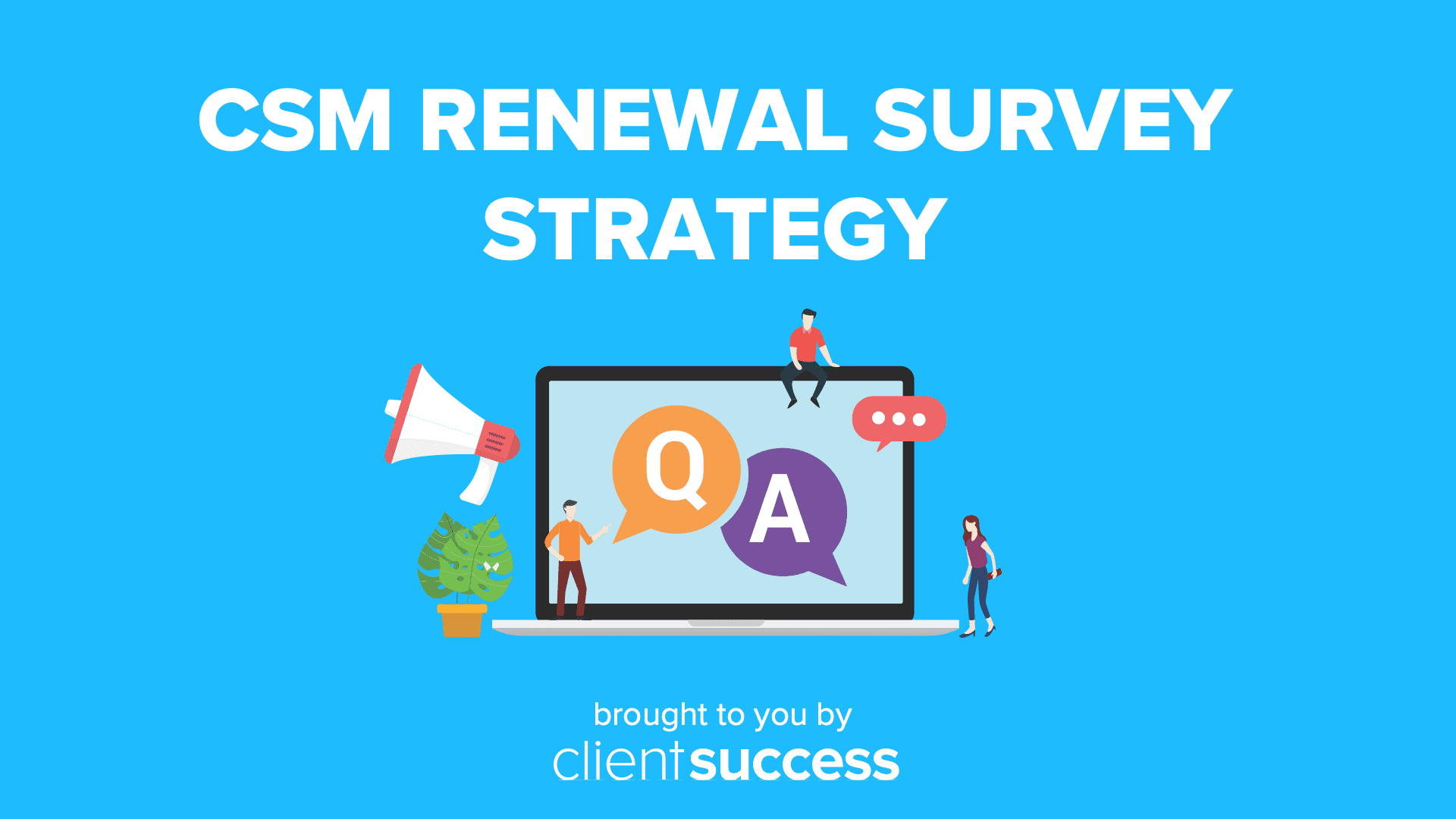 CSM Renewal Survey Strategy