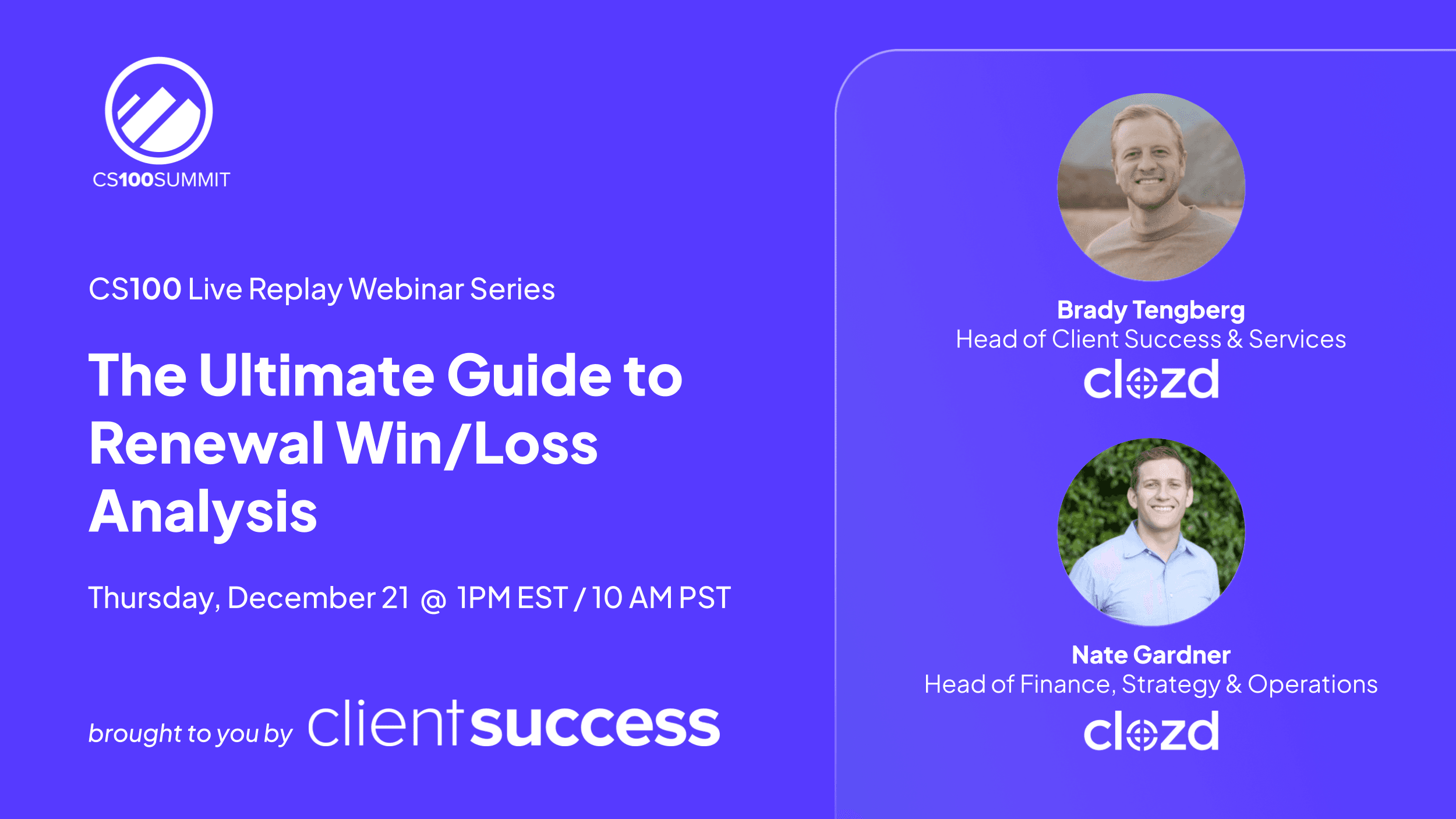 ClientSuccess Webinar Series: 2023 CS100 Replay with Brady Tengberg & Nate Gardner