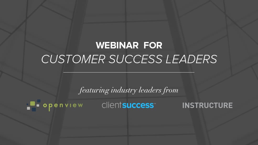 Webinar - How to Build a Customer Success Culture with Strong Sales Alignment & Collaboration