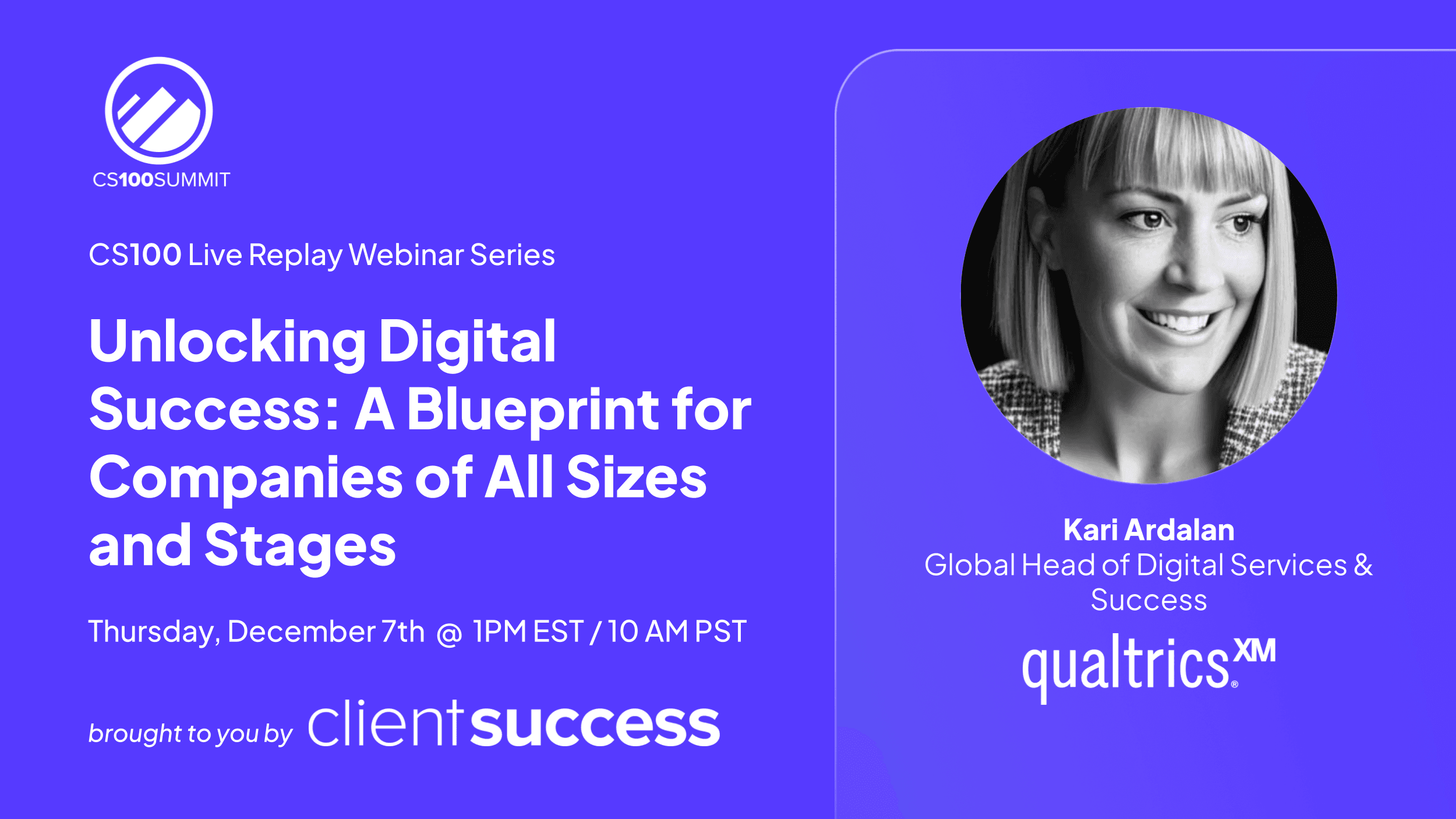 Client Success Webinar Series: 2023 CS100 Replay with Kari Ardalan
