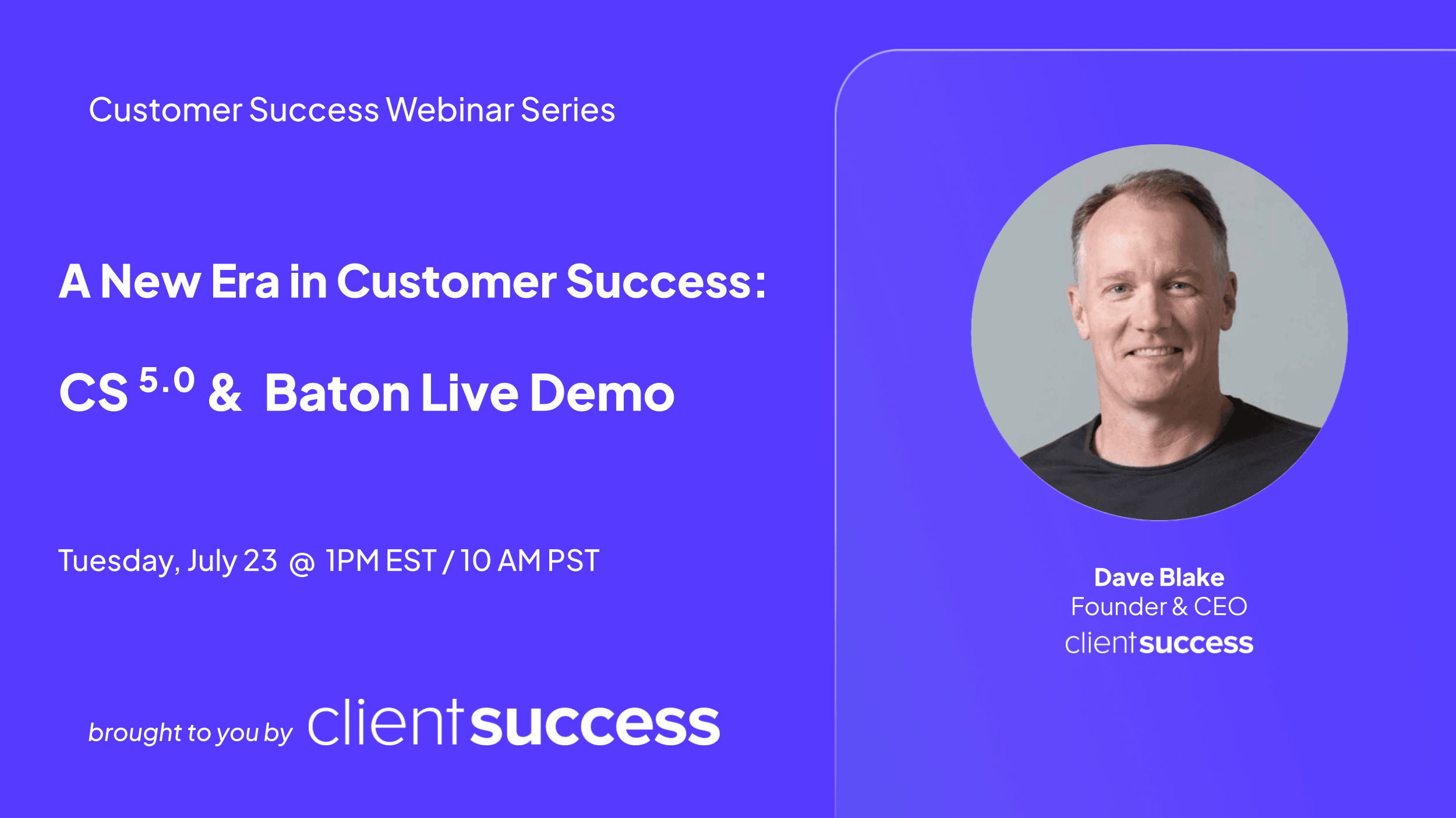On-Demand Webinar: A New Era in Customer Success: CS 5.0 and Baton Live Demo