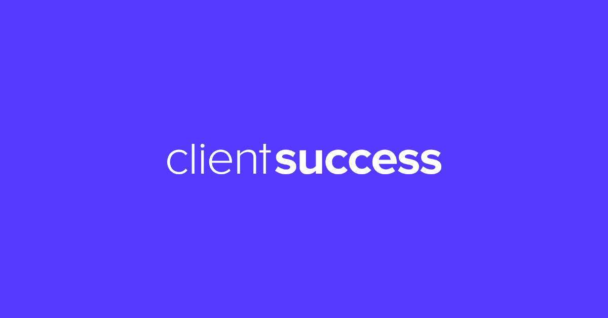 ClientSuccess Raises $2 Million in Funding to Lead Strategic Shift in SaaS to âSuccess as the New Salesâ