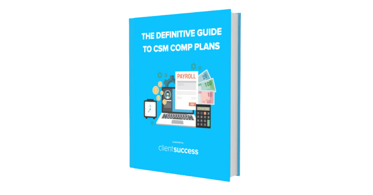 The Definitive Guide to CSM Comp Plans