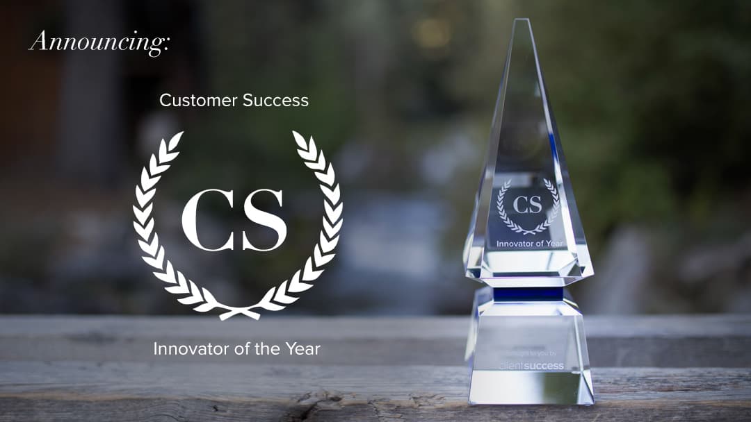 ClientSuccess Announces the 3rd Annual Customer Success Innovator of the Year Award