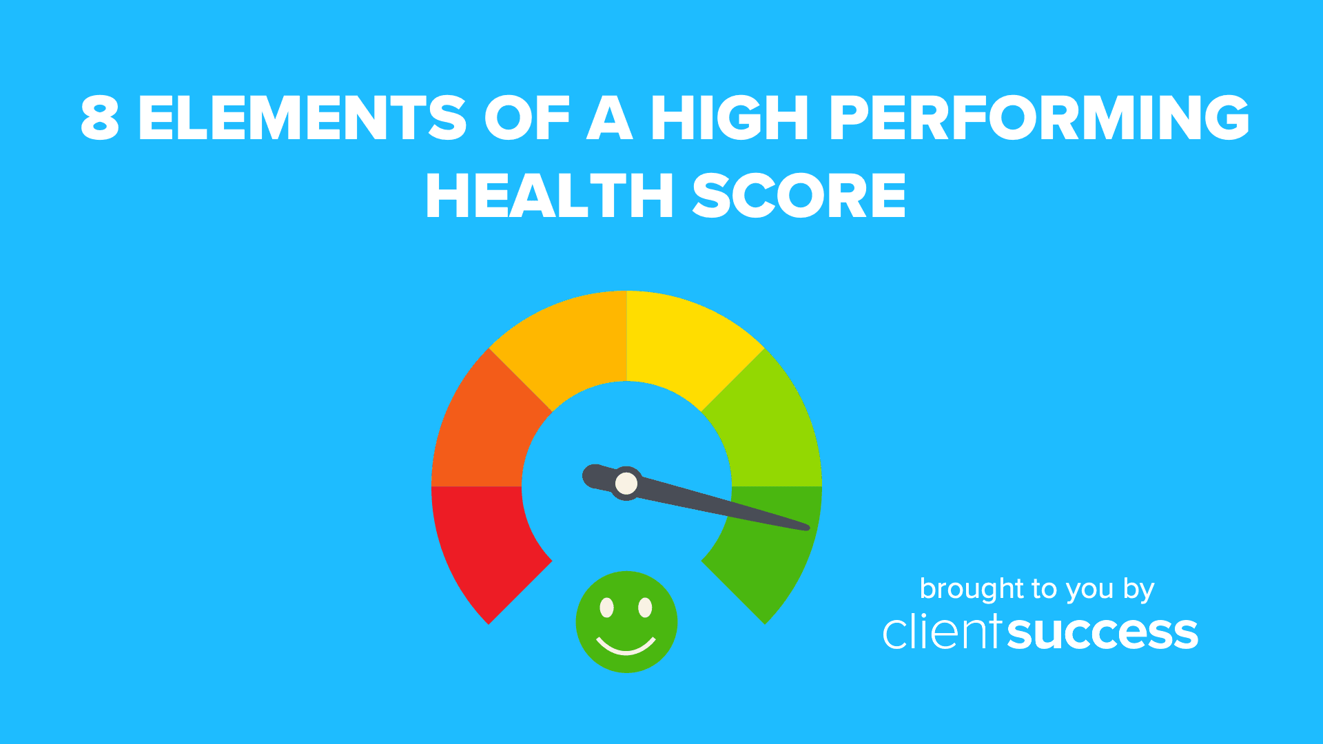 8 Elements of a High Performing Health Score