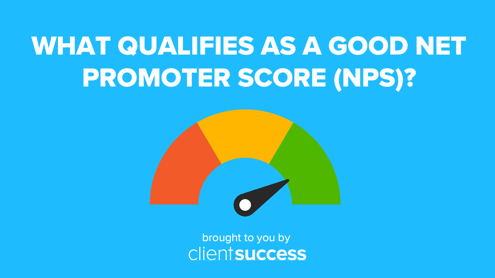 What Qualifies As a GOOD Net Promoter Score (NPS)?