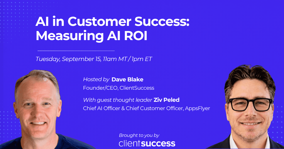 AI ROI in Customer Success: Everyone's Measuring AI Spend. Too Few Are Measuring Return.